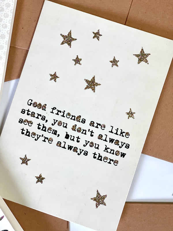 Kort Good friends are like stars....#10K304